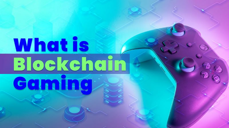 What is Blockchain Gaming