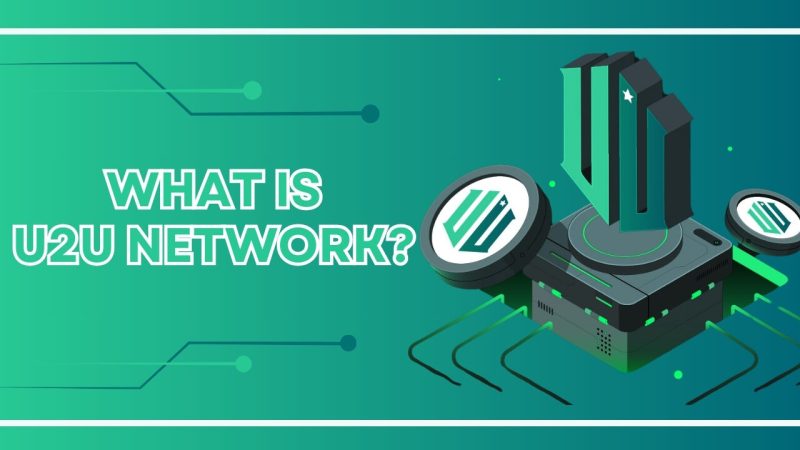 What is U2U Network?