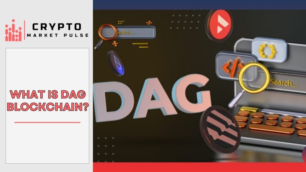 What is DAG Blockchain?